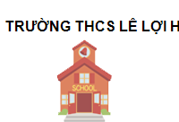 Trường THCS Lê Lợi Hà Nội